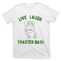 Live Laugh Toaster Bath T-Shirt