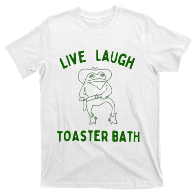 Live Laugh Toaster Bath T-Shirt