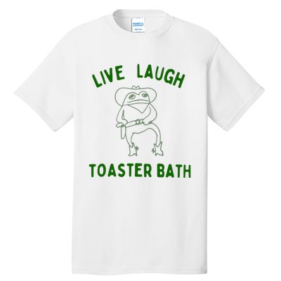 Live Laugh Toaster Bath Tall T-Shirt