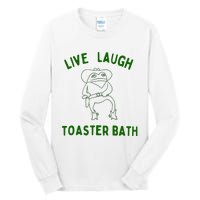 Live Laugh Toaster Bath Tall Long Sleeve T-Shirt