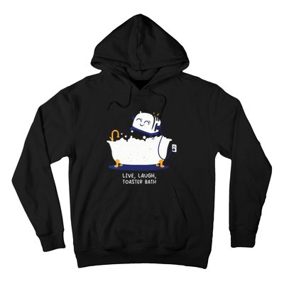 Live Laugh Toaster Bath Hoodie