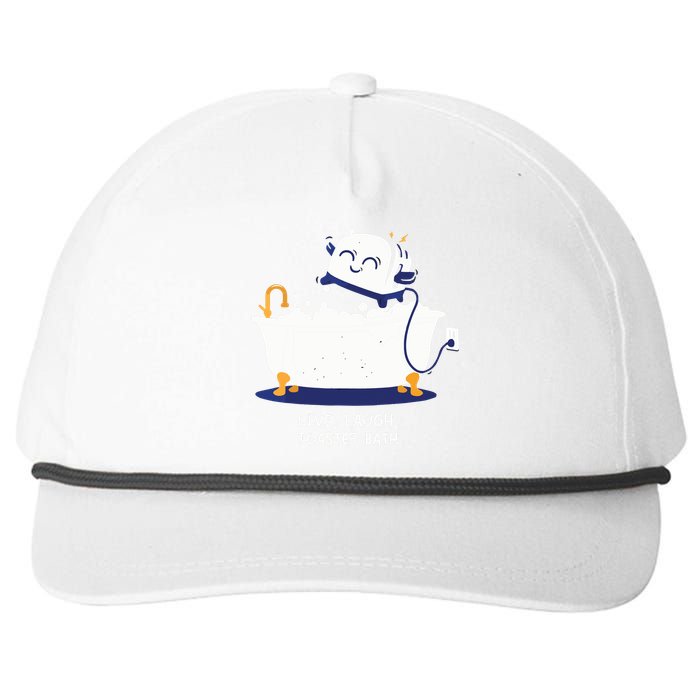 Live Laugh Toaster Bath Snapback Five-Panel Rope Hat