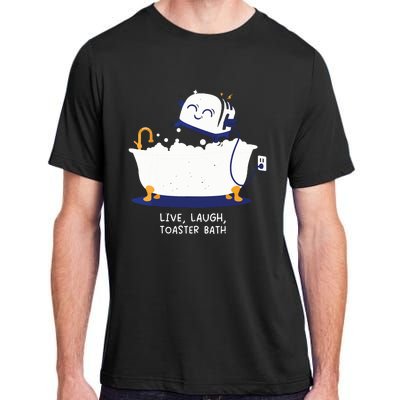 Live Laugh Toaster Bath Adult ChromaSoft Performance T-Shirt