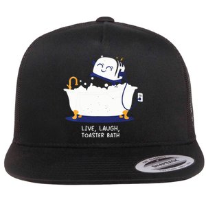 Live Laugh Toaster Bath Flat Bill Trucker Hat