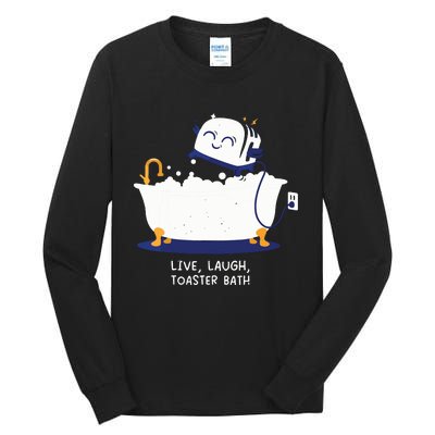 Live Laugh Toaster Bath Tall Long Sleeve T-Shirt