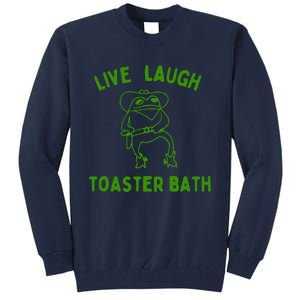 Live Laugh Toaster Bath Tall Sweatshirt