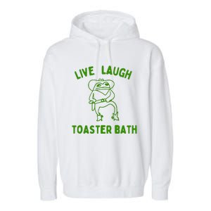 Live Laugh Toaster Bath Garment-Dyed Fleece Hoodie