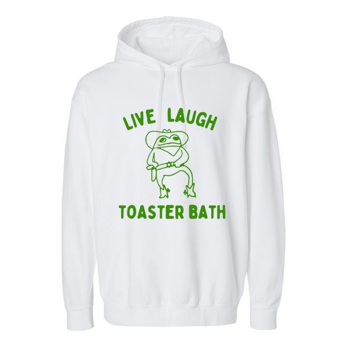 Live Laugh Toaster Bath Garment-Dyed Fleece Hoodie