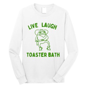 Live Laugh Toaster Bath Long Sleeve Shirt