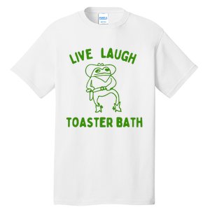 Live Laugh Toaster Bath Tall T-Shirt