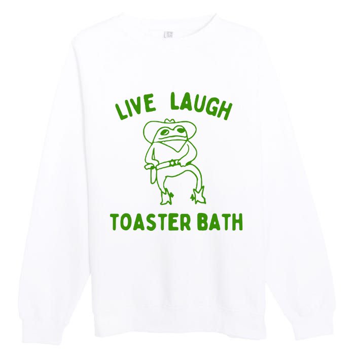 Live Laugh Toaster Bath Premium Crewneck Sweatshirt