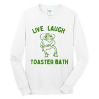 Live Laugh Toaster Bath Tall Long Sleeve T-Shirt