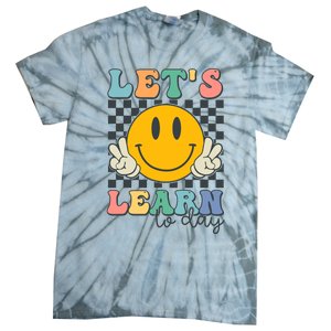 LetS Learn Today Smile Face Back To School For Teacher Tie-Dye T-Shirt