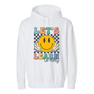 LetS Learn Today Smile Face Back To School For Teacher Garment-Dyed Fleece Hoodie