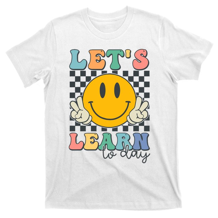 LetS Learn Today Smile Face Back To School For Teacher T-Shirt