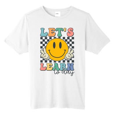 LetS Learn Today Smile Face Back To School For Teacher Tall Fusion ChromaSoft Performance T-Shirt