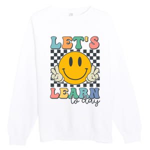 LetS Learn Today Smile Face Back To School For Teacher Premium Crewneck Sweatshirt