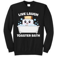 Live Laugh Toaster Bath Funny Saying Sweatshirt