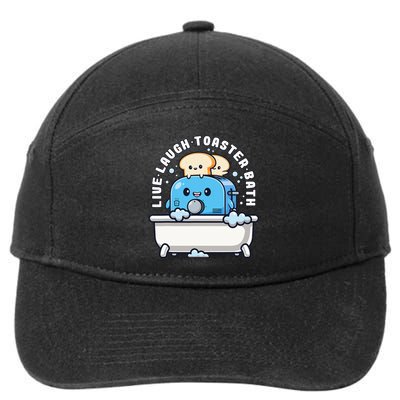 Live Laugh Toaster Bath Funny Saying Funny Life 7-Panel Snapback Hat