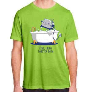 Live Laugh Toaster Bath Funny Adult ChromaSoft Performance T-Shirt