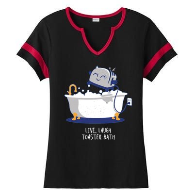 Live Laugh Toaster Bath Funny Ladies Halftime Notch Neck Tee