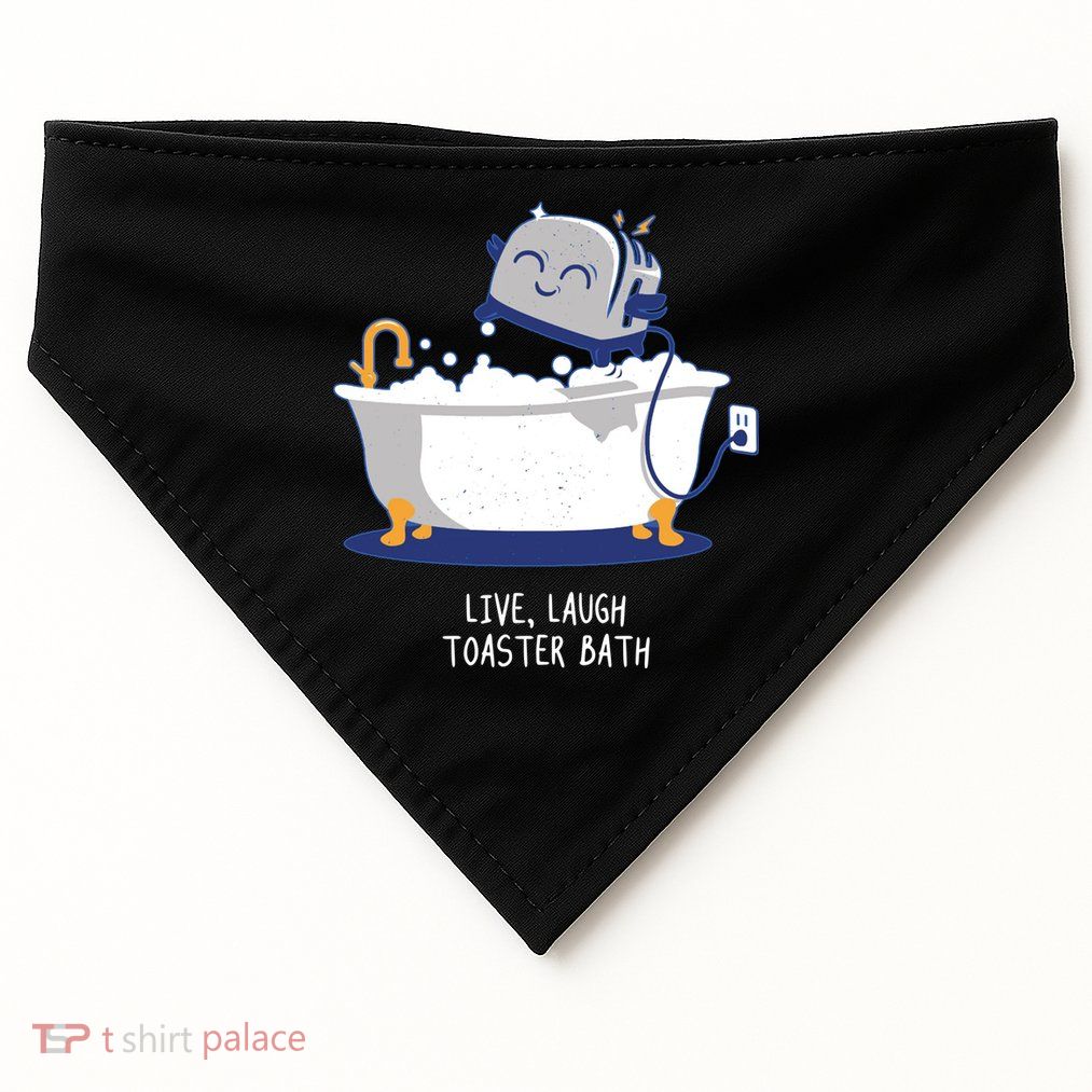 Live Laugh Toaster Bath Funny USA-Made Doggie Bandana