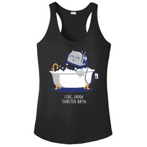 Live Laugh Toaster Bath Funny Ladies PosiCharge Competitor Racerback Tank