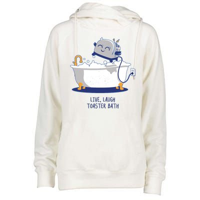 Live Laugh Toaster Bath Funny Womens Funnel Neck Pullover Hood