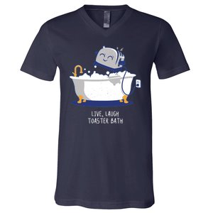 Live Laugh Toaster Bath Funny V-Neck T-Shirt