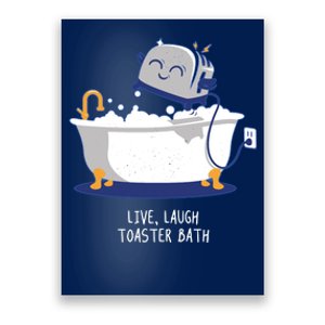 Live Laugh Toaster Bath Funny Poster