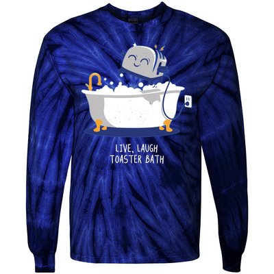 Live Laugh Toaster Bath Funny Tie-Dye Long Sleeve Shirt