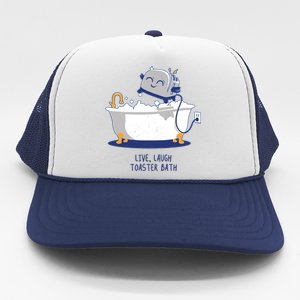 Live Laugh Toaster Bath Funny Trucker Hat