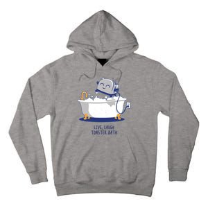 Live Laugh Toaster Bath Funny Tall Hoodie