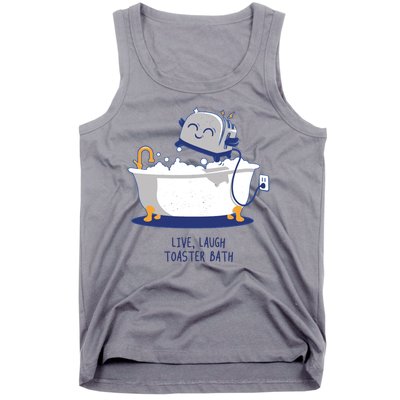 Live Laugh Toaster Bath Funny Tank Top