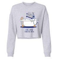 Live Laugh Toaster Bath Funny Cropped Pullover Crew