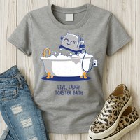 Live Laugh Toaster Bath Funny Womens T-Shirt