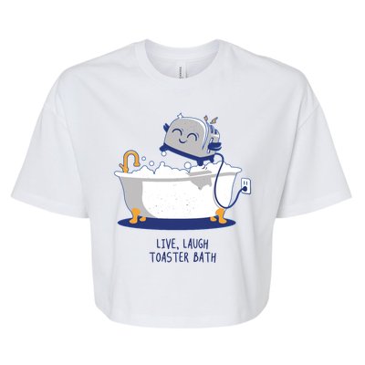 Live Laugh Toaster Bath Funny Bella+Canvas Jersey Crop Tee