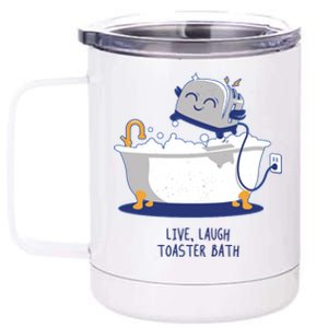 Live Laugh Toaster Bath Funny 12 oz Stainless Steel Tumbler Cup