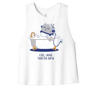 Live Laugh Toaster Bath Funny Women's Racerback Cropped Tank