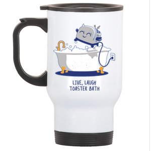 Live Laugh Toaster Bath Funny Stainless Steel Travel Mug