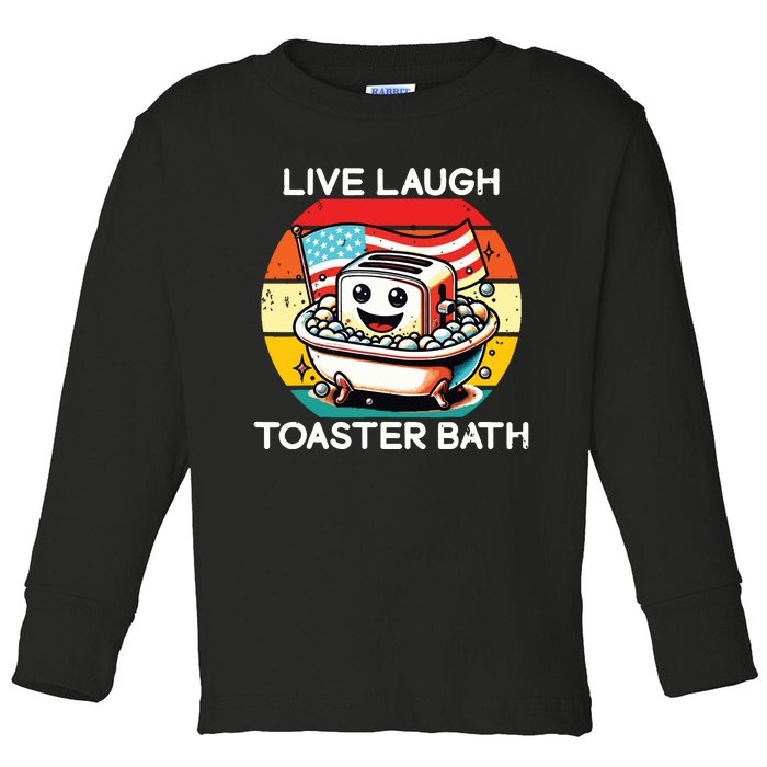 Live Laugh Toaster Bath Funny Saying Usa Flag Toddler Long Sleeve Shirt