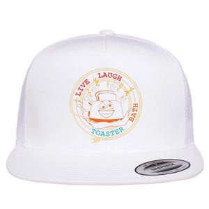 Live Laugh Toaster Bath Flat Bill Trucker Hat