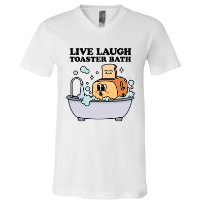 Live Laugh Toaster Bath V-Neck T-Shirt