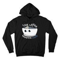 Live Laugh Toaster Bath Hoodie