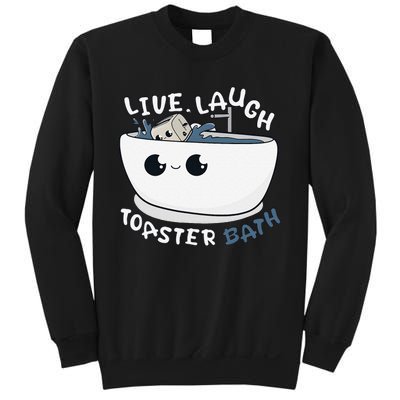 Live Laugh Toaster Bath Sweatshirt