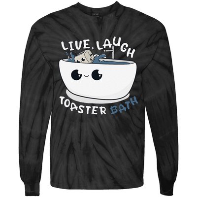 Live Laugh Toaster Bath Tie-Dye Long Sleeve Shirt