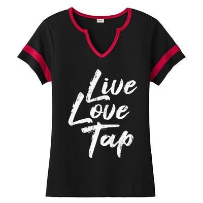 Live Love Tap Tap Dancing Tap Dancer Tap Dance Teacher Ladies Halftime Notch Neck Tee