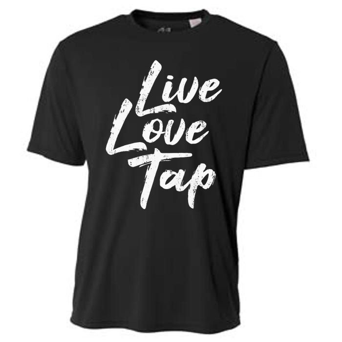 Live Love Tap Tap Dancing Tap Dancer Tap Dance Teacher Cooling Performance Crew T-Shirt