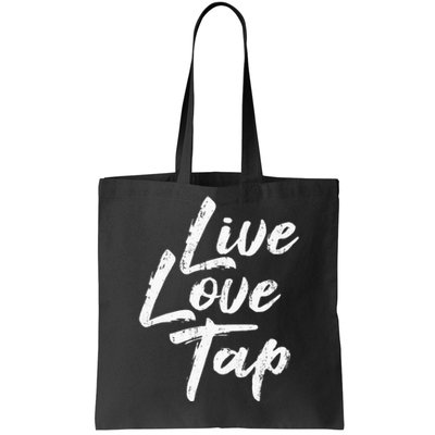 Live Love Tap Tap Dancing Tap Dancer Tap Dance Teacher Tote Bag