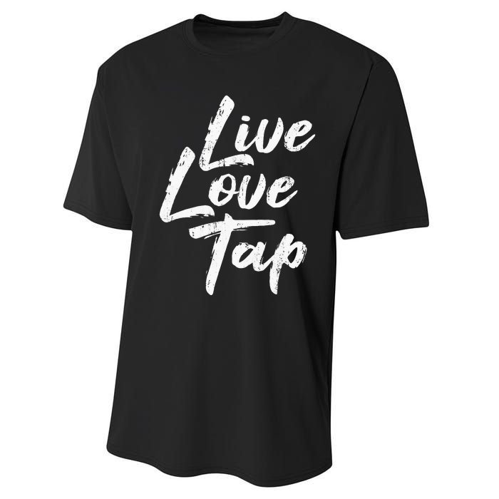 Live Love Tap Tap Dancing Tap Dancer Tap Dance Teacher Performance Sprint T-Shirt